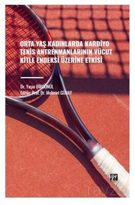 Orta Yaş Kadınlarda Kardiyo Tenis Antrenmanlarının Vücut Kitle Endeksi Üzerine Etkisi - 1