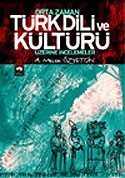 Orta Zaman Türk Dili ve Kültürü Üzerine İncelemeler - Ötüken Neşriyat