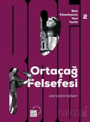 Ortaçağ Felsefesi / Batı Felsefesinin Yeni Tarihi 2. Cilt - 1