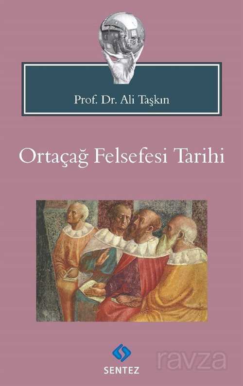Ortaçağ Felsefesi Tarihi - Sentez Yayım ve Dağıtım (Bursa)