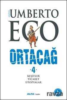 Ortaçağ / Keşifler - Ticaret - Ütopyalar - Alfa Yayınları