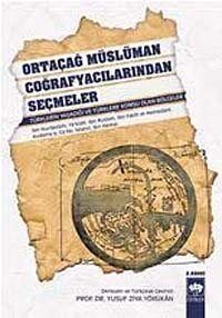 Ortaçağ Müslüman Coğrafyacılarından Seçmeler - 1