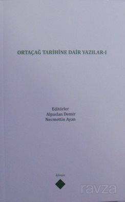 Ortaçağ Tarihine Dair Yazılar I - 1