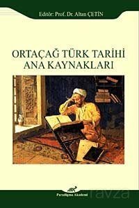 Ortaçağ Türk Tarihi Ana Kaynakları - 1