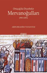 Ortaçağ'da Diyarbekir Mervanoğulları (990-1085) - Kitabevi Yayıncılık
