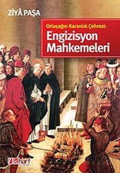 Ortaçağın Karanlık Çehresi: Engizisyon Mahkemeleri - İlk Harf Yayınevi
