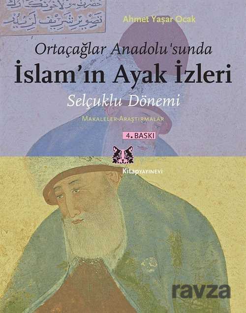 Ortaçağlar Anadolu'sunda İslam'ın Ayak İzleri - 1