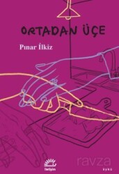 Ortadan Üçe - İletişim Yayınları