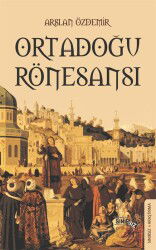 Ortadoğu Rönesansı - Sınırsız Kitap