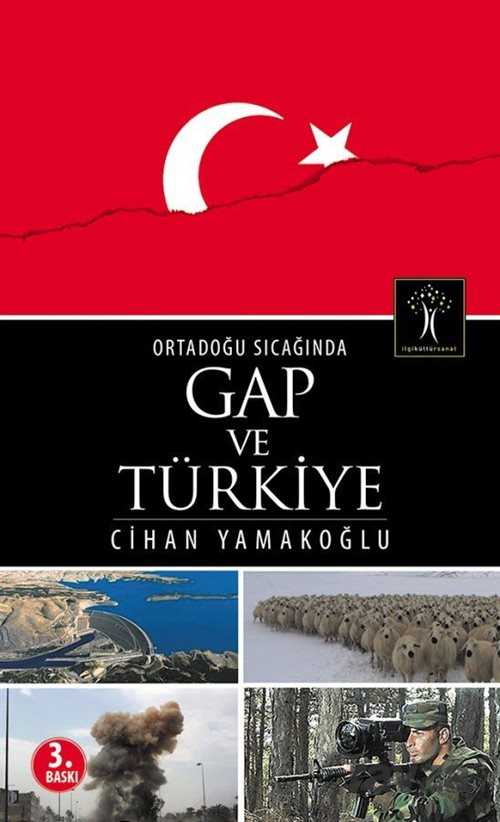 Ortadoğu Sıcağında GAP ve Türkiye - İlgi Kültür Sanat Yayınları