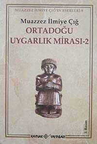 Ortadoğu Uygarlık Mirası -2- - Kaynak Yayınları