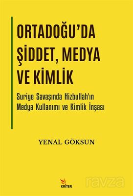 Ortadoğu'da Şiddet, Medya ve Kimlik - 1