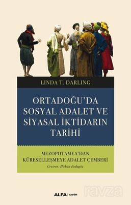 Ortadoğu'da Sosyal Adalet ve Siyasal İktidarın Tarih - 1