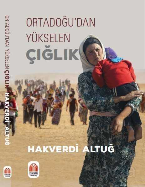 Ortadoğudan Yükselen Çığlık - Yükseliş Yayınları