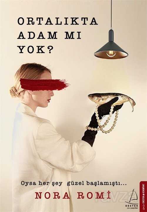 Ortalıkta Adam Mı Yok? - Destek Yayınları