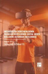 Ortaöğretim Öğretmenlerinin Yalnızlık Düzeylerinin Sosyal Medya Kullanımı Açısından İncelenmesi - Gazi Kitabevi