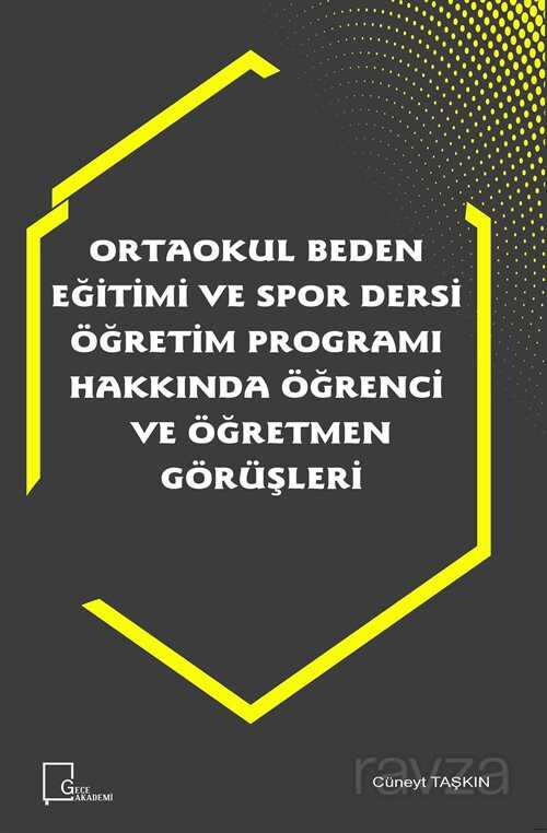 Ortaokul Beden Eğitimi ve Spor Dersi Öğretim Programı Hakkında Öğrenci ve Öğretmen Görüşleri Görüşleri - 1