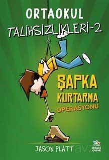 Ortaokul Talihsizlikleri 2 / Şapka Kurtarma Operasyonu - 1