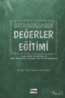 Ortaokullarda Değerler Eğitimi (İmam Hatip Ortaokulları İle Diğer Ortaokullar Arasında Nitel Bir Kar - 1