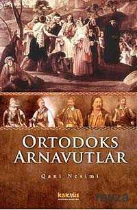 Ortodoks Arnavutlar - Kaknüs Yayınları