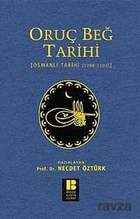 Oruç Beğ Tarihi - Bilge Kültür Sanat