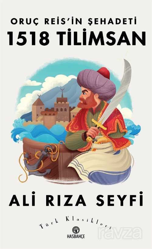 Oruç Reis'in Şehadeti 1518 Tilimsan - 1