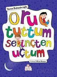 Oruç Tuttum Sevinçten Uçtum - 1