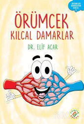Örümcek Kılcal Damarlar / Organlar Konuşuyor Serisi 5 - Ferfir Yayınları