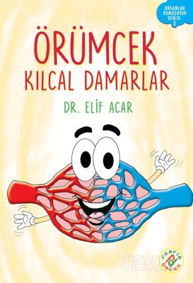 Örümcek Kılcal Damarlar / Organlar Konuşuyor Serisi 5 - 1