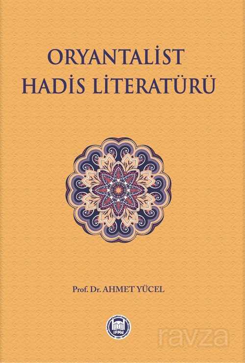 Oryantalist Hadis Literatürü - M.Ü. İlahiyat Fak. Vakfı Yayınları