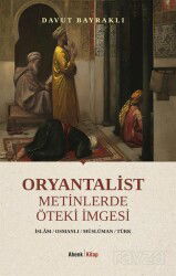 Oryantalist Metinlerde Öteki İmgesi - Ahenk Kitap