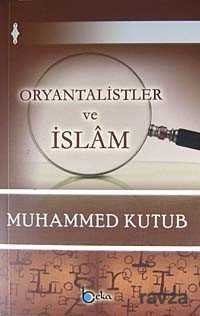 Oryantalistler ve İslam - 1