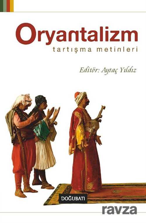 Oryantalizm / Tartışma Metinleri - 1