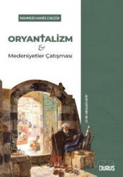 Oryantalizm ve Medeniyetler Çatışması - Duruş