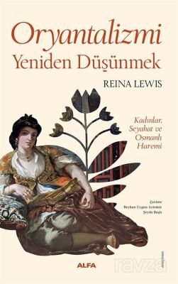 Oryantalizmi Yeniden Düşünmek - 1