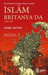 Oryantalizm'in Kırbacı Güç ve Cazibe İslam Britanya'da 1558-1685 - DBY Yayınları