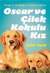 Oscar ve Çilek Kokulu Kız - Doğan Egmont Çocuk Kitapları