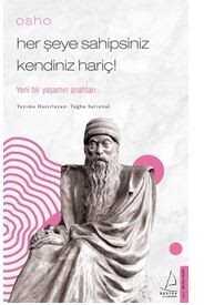 Osho / Her Şeye Sahipsiniz Kendiniz Hariç! / Yeni Bir Yaşamın Anahtarı - Destek Yayınları