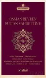 Osman Bey'den Sultan Vahdettin'e - İdeal Kültür Yayıncılık