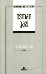 Osman Gazi / Önderlerimiz 41 - Ensar Neşriyat