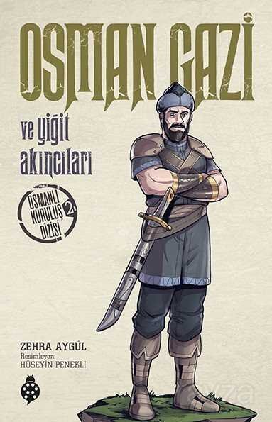 Osman Gazi ve Yiğit Akıncıları / Osmanlı Kuruluş Dizisi 2 - 1