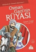 Osman Gazi'nin Rüyası / Hikayelerle Osmanlı Macerası 1 - Nesil Çocuk Yayınları
