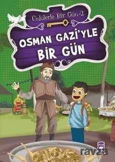 Osman Gazi'yle Bir Gün / Ünlülerle Bir Gün 2 - Timaş Çocuk Yayınları