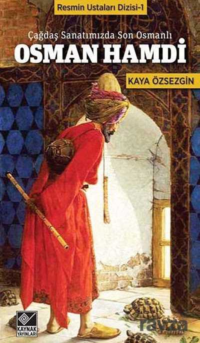 Osman Hamdi - Kaynak Yayınları