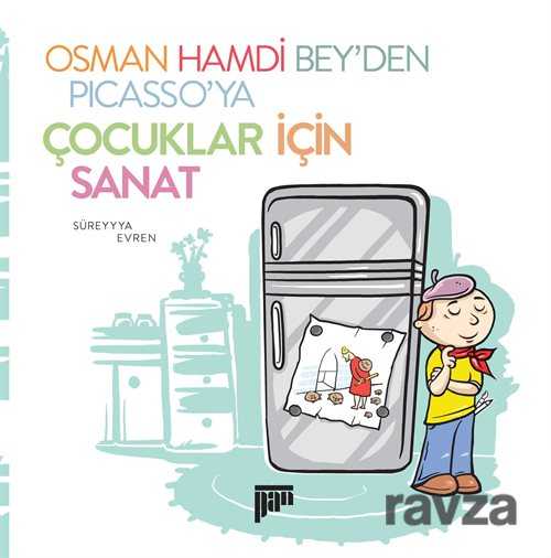 Osman Hamdi Bey'den Picasso'ya Çocuklar için Sanat - Pan Yayıncılık