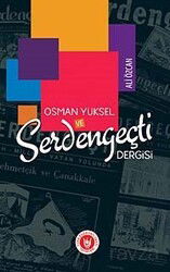 Osman Yüksel ve Serden Geçti Dergisi - Türk Edebiyatı Vakfı