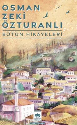 Osman Zeki Özturanlı Bütün Hikayeleri - 1