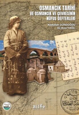 Osmancık Tarihi ve Osmancık ve Çevresinin Nüfus Defterleri - 1