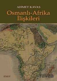 Osmanlı- Afrika İlişkileri - Kitabevi Yayıncılık