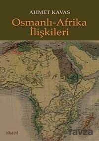 Osmanlı- Afrika İlişkileri - 1